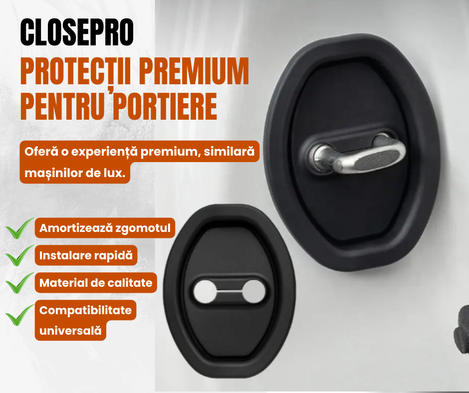 ClosePro-Protecții premium pentru portiere